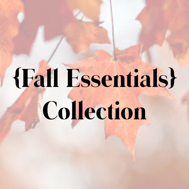 {Fall Essentials} Collection