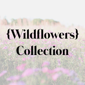 {Wildflowers} Collection